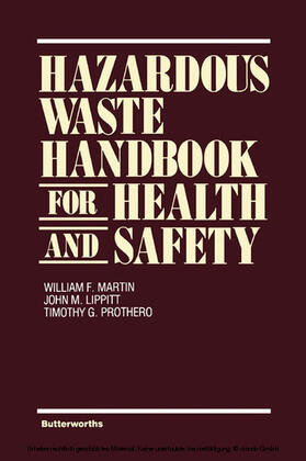 Martin / Lippitt / Prothero |  Hazardous Waste Handbook for Health and Safety | eBook | Sack Fachmedien