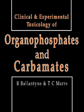 Ballantyne / Marrs | Clinical and Experimental Toxicology of Organophosphates and Carbamates | E-Book | sack.de