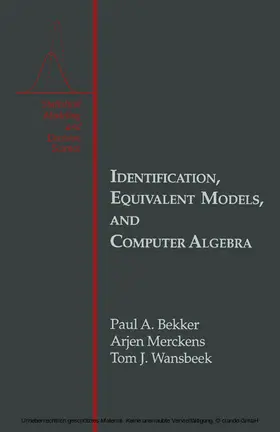 Bekker / Merckens / Wansbeek |  Identification, Equivalent Models, and Computer Algebra | eBook | Sack Fachmedien