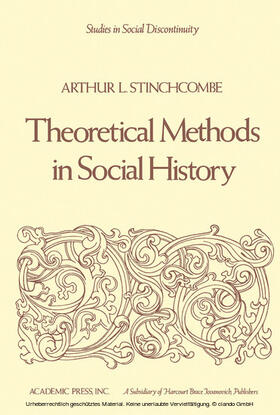 Stinchcombe |  Theoretical Methods in Social History | eBook | Sack Fachmedien