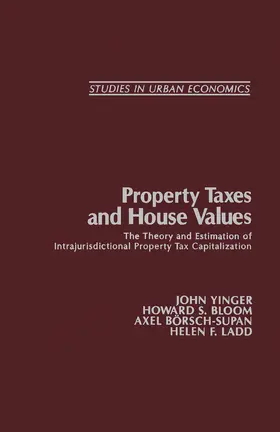 Yinger / Bloom / B”rsch-Supan |  Property Taxes and House Values | eBook | Sack Fachmedien