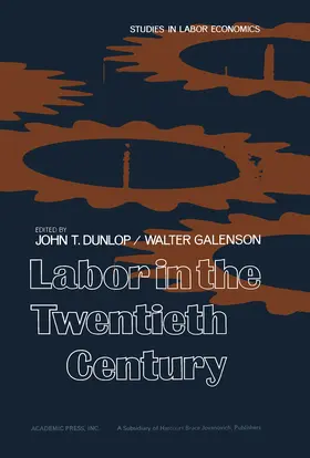 Dunlop / Galenson |  Labor in the Twentieth Century | eBook | Sack Fachmedien