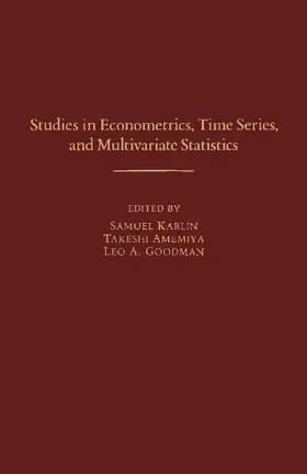 Karlin / Amemiya / Goodman |  Studies in Econometrics, Time Series, and Multivariate Statistics | eBook | Sack Fachmedien