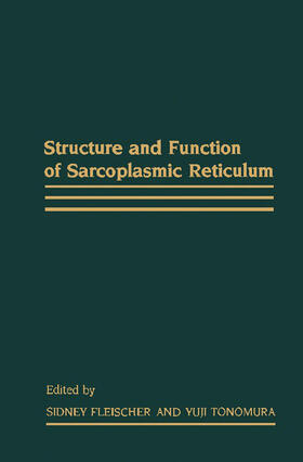 Fleischer / Tonomura |  Structure and Function of Sarcoplasmic Reticulum | eBook | Sack Fachmedien