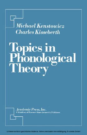 Kenstowicz / Kisseberth |  Topics in Phonological Theory | eBook | Sack Fachmedien