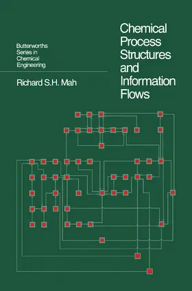 Mah / Brenner / Acrivos |  Chemical Process Structures and Information Flows | eBook | Sack Fachmedien