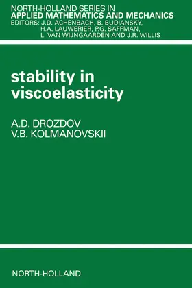 Drozdov / Kolmanovskii / Achenbach |  Stability in Viscoelasticity | eBook | Sack Fachmedien