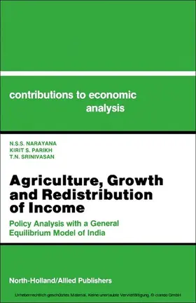 Narayana / Parikh / Srinivasan |  Agriculture, Growth and Redistribution of Income | eBook | Sack Fachmedien