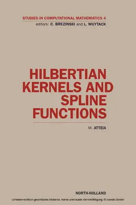 Atteia |  Hilbertian Kernels and Spline Functions | eBook | Sack Fachmedien