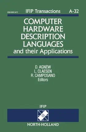 Agnew / Claesen / Camposano |  Computer Hardware Description Languages and their Applications | eBook | Sack Fachmedien