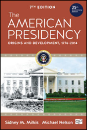 Milkis / Nelson |  The American Presidency | Buch |  Sack Fachmedien