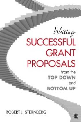 Sternberg |  Writing Successful Grant Proposals from the Top Down and Bottom Up | eBook | Sack Fachmedien