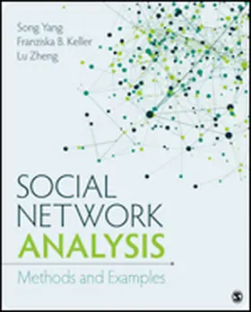 Keller / Yang / Zheng |  Social Network Analysis | Buch |  Sack Fachmedien