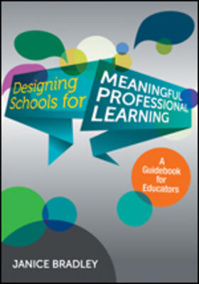 Bradley |  Designing Schools for Meaningful Professional Learning | Buch |  Sack Fachmedien