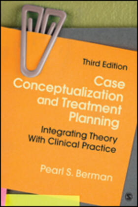 Berman |  Case Conceptualization and Treatment Planning: Integrating Theory with Clinical Practice | Buch |  Sack Fachmedien