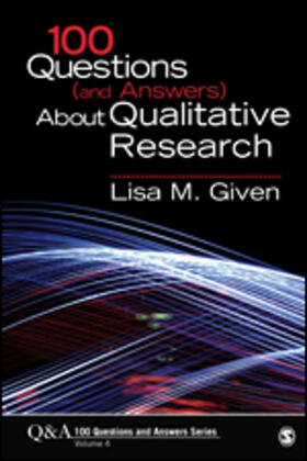 Given |  100 Questions (and Answers) About Qualitative Research | Buch |  Sack Fachmedien