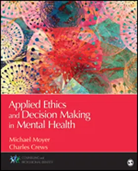 Moyer / Crews |  Applied Ethics and Decision Making in Mental Health | Buch |  Sack Fachmedien