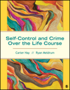 Hay / Meldrum |  Self-Control and Crime Over the Life Course | Buch |  Sack Fachmedien