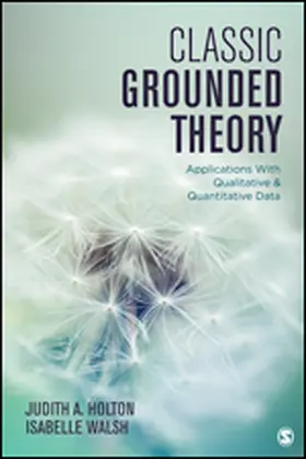 Holton / Walsh |  Classic Grounded Theory | Buch |  Sack Fachmedien