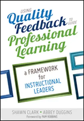 Clark / Duggins |  Using Quality Feedback to Guide Professional Learning | Buch |  Sack Fachmedien