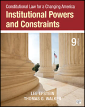 Epstein / Walker |  Constitutional Law for a Changing America: Institutional Powers and Constraints (Ninth Edition) | Buch |  Sack Fachmedien