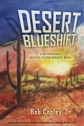 Bob Cooley / Cooley / Jr |  Desert Blueshift | eBook | Sack Fachmedien