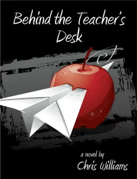 Williams |  Behind the Teacher's Desk | eBook | Sack Fachmedien