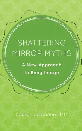 Laura Lee Anders / MD |  Shattering Mirror Myths | eBook | Sack Fachmedien