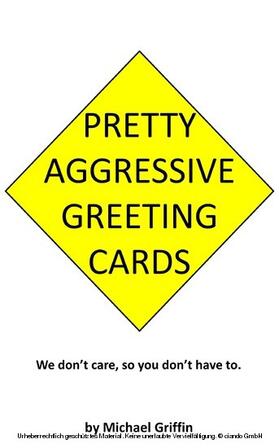 Griffin |  Pretty Aggressive Greeting Cards | eBook | Sack Fachmedien