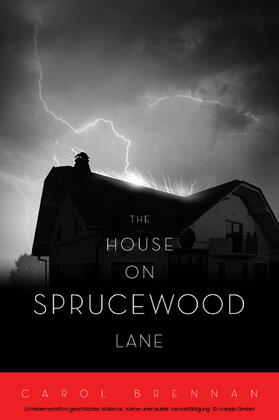 Brennan |  House On Sprucewood Lane | eBook | Sack Fachmedien