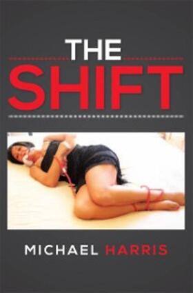 Harris |  The Shift | eBook | Sack Fachmedien