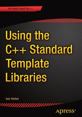 Horton |  Using the C++ Standard Template Libraries | Buch |  Sack Fachmedien