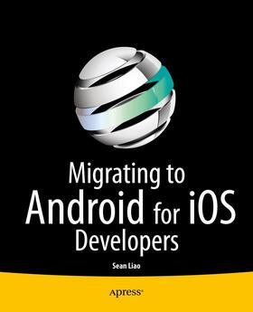 Liao |  Migrating to Android for IOS Developers | Buch |  Sack Fachmedien