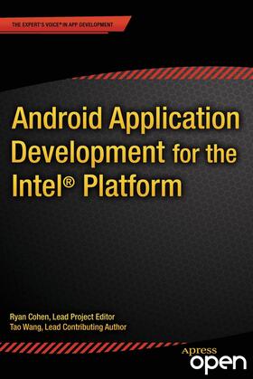 Cohen / Wang |  Android Application Development for the Intel Platform | Buch |  Sack Fachmedien