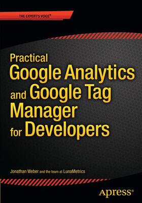 Weber |  Practical Google Analytics and Google Tag Manager for Developers | Buch |  Sack Fachmedien