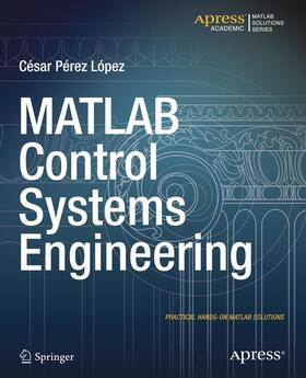 Lopez |  MATLAB Control Systems Engineering | Buch |  Sack Fachmedien