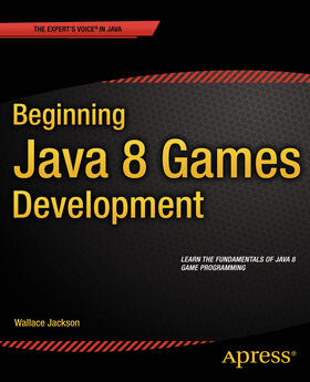 Jackson |  Beginning Java 8 Games Development | eBook | Sack Fachmedien