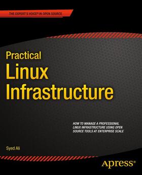 Ali |  Practical Linux Infrastructure | Buch |  Sack Fachmedien