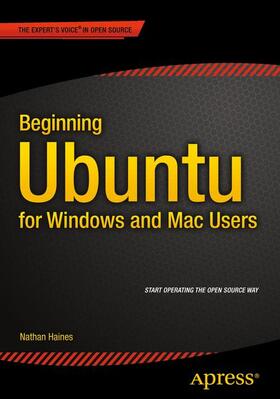 Haines |  Beginning Ubuntu for Windows and Mac Users | Buch |  Sack Fachmedien