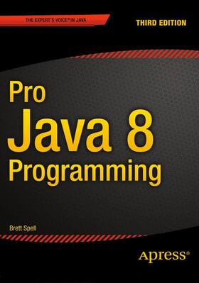 Brett Spell |  Pro Java 8 Programming | Buch |  Sack Fachmedien