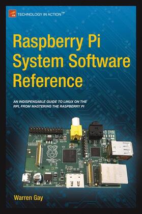 Gay |  Raspberry Pi System Software Reference | Buch |  Sack Fachmedien