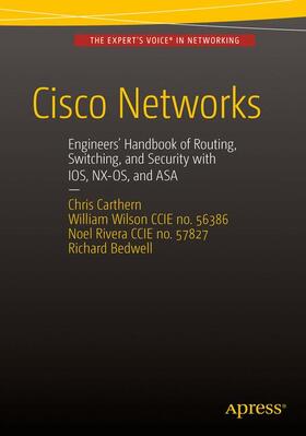 Carthern / Wilson / Rivera |  Cisco Networks, Second Edition: Engineers' Handbook of Routing, Switching, and Security with Ios, Nx-Os, and Asa | Buch |  Sack Fachmedien
