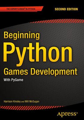 Kinsley / McGugan |  Beginning Python Games Development, Second Edition | Buch |  Sack Fachmedien