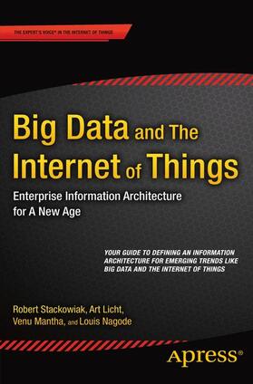 Stackowiak / Nagode / Licht |  Big Data and The Internet of Things | Buch |  Sack Fachmedien