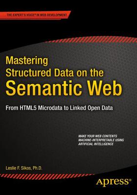 Sikos |  Mastering Structured Data on the Semantic Web | Buch |  Sack Fachmedien