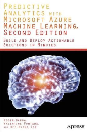 Fontama / Tok / Barga |  Predictive Analytics with Microsoft Azure Machine Learning 2nd Edition | Buch |  Sack Fachmedien