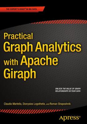 Shaposhnik / Logothetis / Martella |  Practical Graph Analytics with Apache Giraph | Buch |  Sack Fachmedien