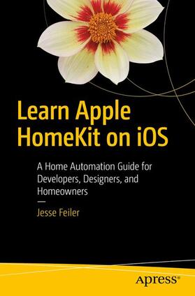 Feiler |  Learn Apple Homekit on IOS | Buch |  Sack Fachmedien