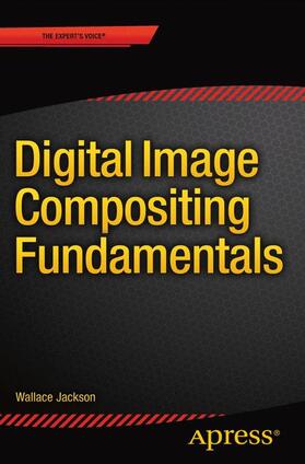 Jackson |  Digital Image Compositing Fundamentals | Buch |  Sack Fachmedien