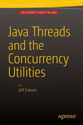 FRIESEN |  Java Threads and the Concurrency Utilities | Buch |  Sack Fachmedien